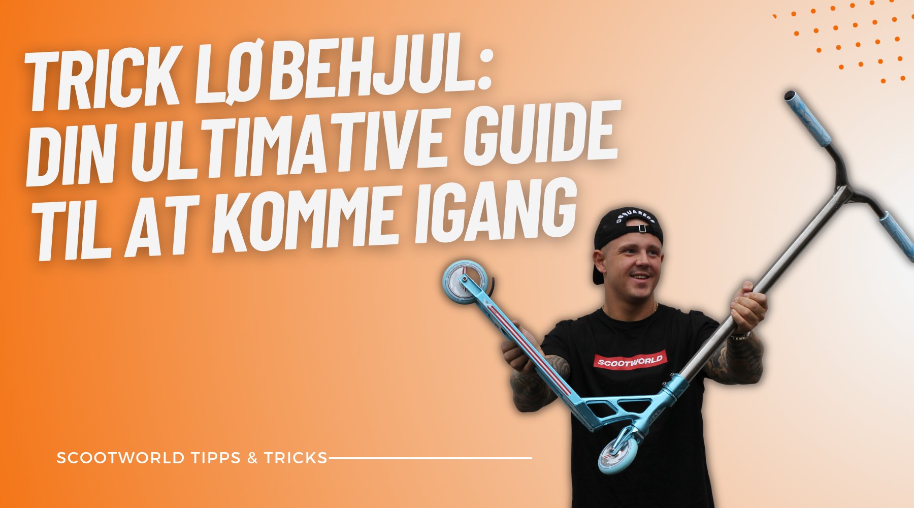 Trick Løbehjul: Din Ultimative Guide til At Komme Igang - ScootWorld.dk